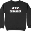 Pull homme ne me deranger pas