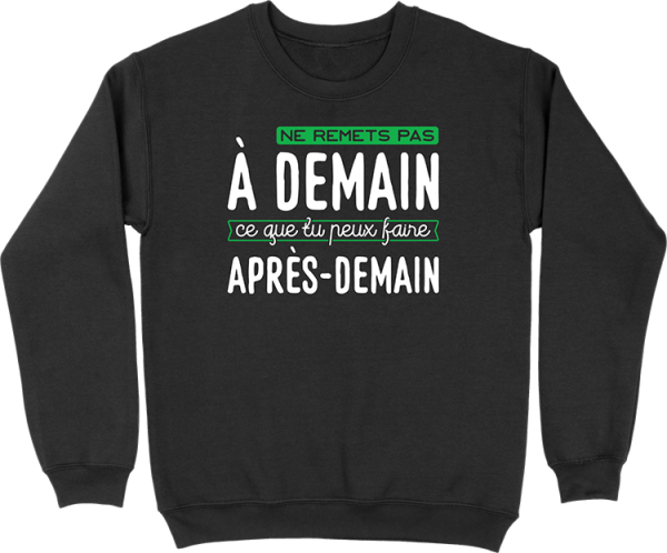 Pull homme ne remets pas a demain