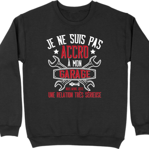 Pull homme pas accro a mon garage Pull homme pas accro a mon garage
