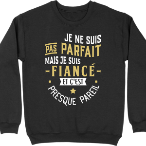 Pull homme pas parfait mais fiance Pull homme pas parfait mais fiance