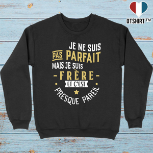 Pull homme pas parfait mais frere Pull homme pas parfait mais frere