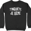 Pull homme t&rsquo;inquiete je gere