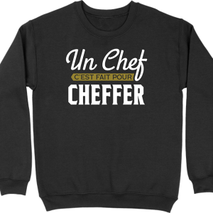 Pull homme un chef c’est fait pour cheffer Pull homme un chef c’est fait pour cheffer