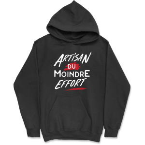 Sweat a capuche homme artisan du moindre effort Sweat a capuche homme artisan du moindre effort