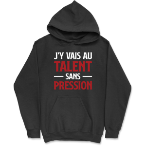 Sweat a capuche homme au talent Sweat a capuche homme au talent