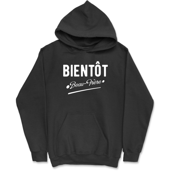 Sweat a capuche homme bientot beau-frere