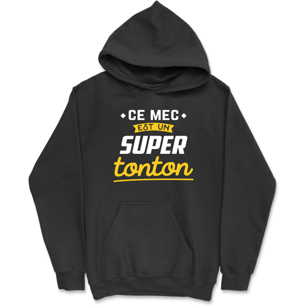 Sweat a capuche homme ce mec est un super tonton