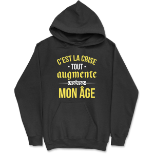 Sweat a capuche homme c’est la crise tout augmente
