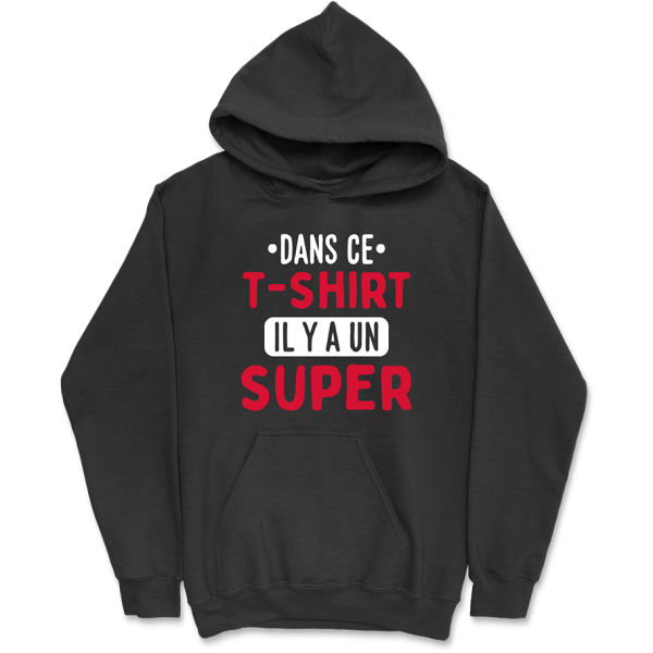 Sweat a capuche homme il y a un super papa