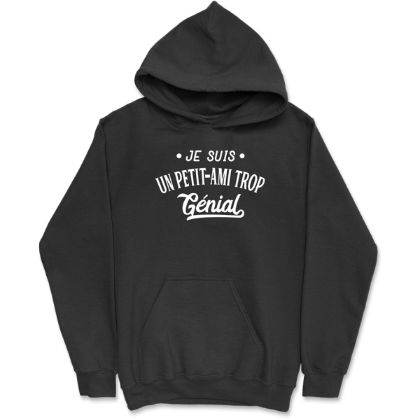 Sweat a capuche homme je suis un petit-ami trop genial