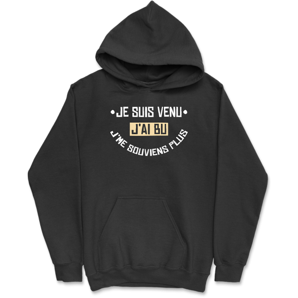 Sweat a capuche homme je suis venu j’ai bu