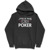 Sweat a capuche homme j’peux pas j’ai poker