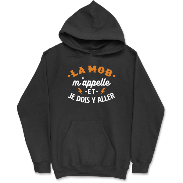 Sweat a capuche homme la mob m’appelle