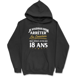 Sweat a capuche homme les conneries � 18 ans