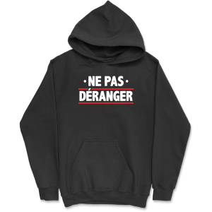 Sweat a capuche homme ne me deranger pas