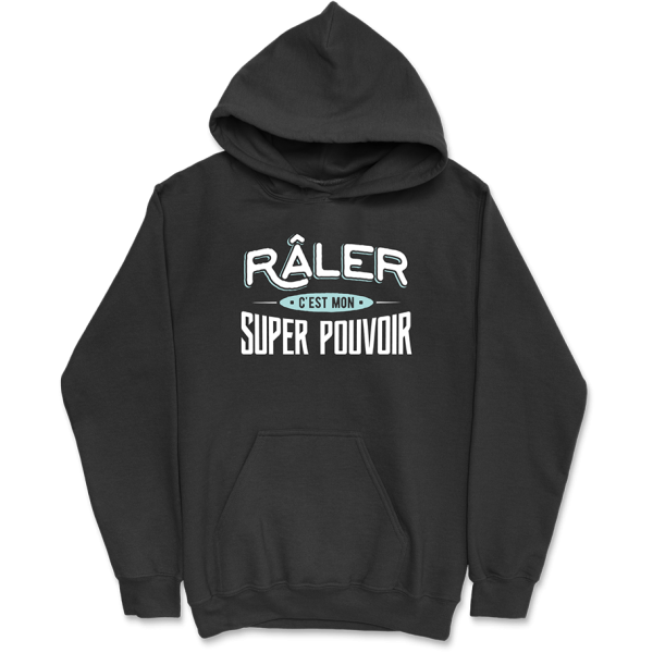 Sweat a capuche homme raler c’est mon super pouvoir