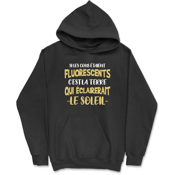 Sweat a capuche homme si les cons etaient fluorescents