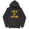Sweat a capuche homme this is my costume