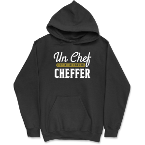 Sweat a capuche homme un chef c’est fait pour cheffer