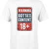 T-shirt & Hoodie Gotta-11 Warning content