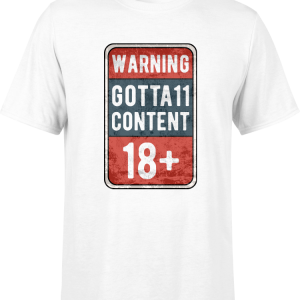T-shirt & Hoodie Gotta-11 Warning content