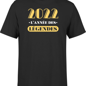 T shirt homme 2022 l’annee des legendes
