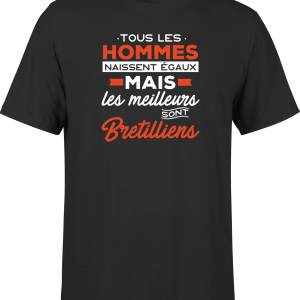 T shirt homme Les meilleurs sont bretilliens