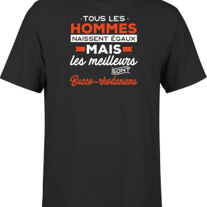T shirt homme Les meilleurs sont bucco rhodaniens
