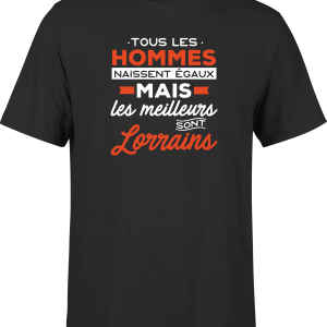 T shirt homme Les meilleurs sont lorrains
