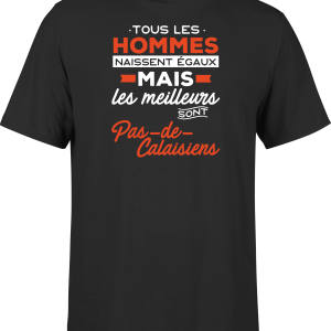 T shirt homme Les meilleurs sont pas de calaisiens T shirt homme Les meilleurs sont pas de calaisiens