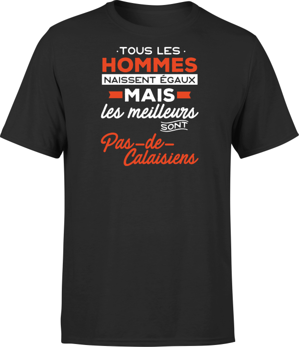 T shirt homme Les meilleurs sont pas de calaisiens