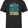 T shirt homme j ai raison je suis analyste