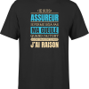 T shirt homme j ai raison je suis assureur