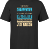 T shirt homme j ai raison je suis charpentier