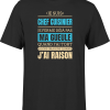 T shirt homme j ai raison je suis chef cuisinier