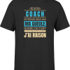 T shirt homme j ai raison je suis coach
