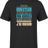 T shirt homme j ai raison je suis directeur