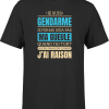 T shirt homme j ai raison je suis gendarme