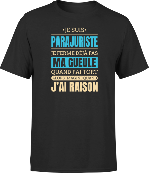 T shirt homme j ai raison je suis parajuriste