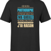 T shirt homme j ai raison je suis photographe