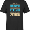 T shirt homme j ai raison je suis realisateur