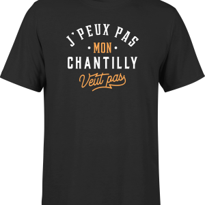 T shirt homme j peux pas chantilly