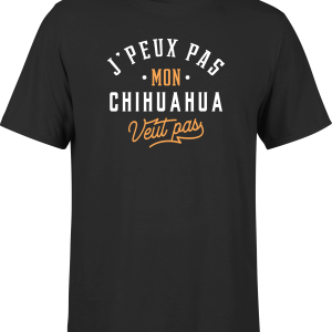 T shirt homme j peux pas chihuahua