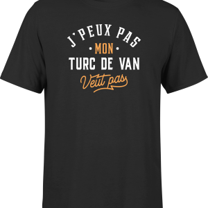 T shirt homme j peux pas turc de van