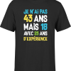 T shirt homme je n&rsquo;ai pas 43 ans