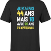 T shirt homme je n&rsquo;ai pas 44 ans