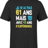 T shirt homme je n&rsquo;ai pas 61 ans