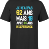 T shirt homme je n&rsquo;ai pas 62 ans