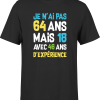 T shirt homme je n&rsquo;ai pas 64 ans