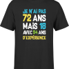 T shirt homme je n&rsquo;ai pas 72 ans